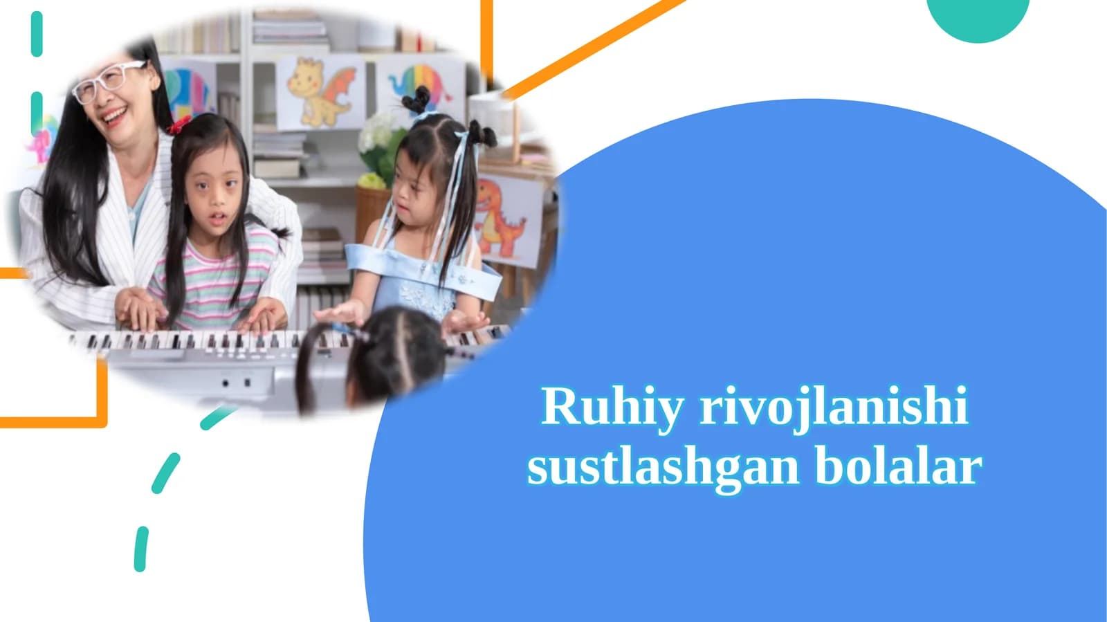 Ruhiyrivojlanishi sustlashgan bolalar