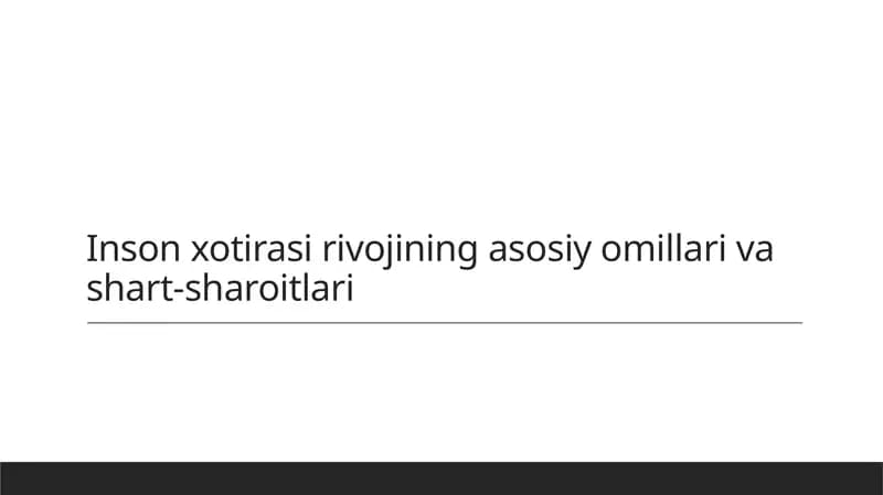 Inson xotirasi rivojining asosiy omillari va shart-sharoitlari