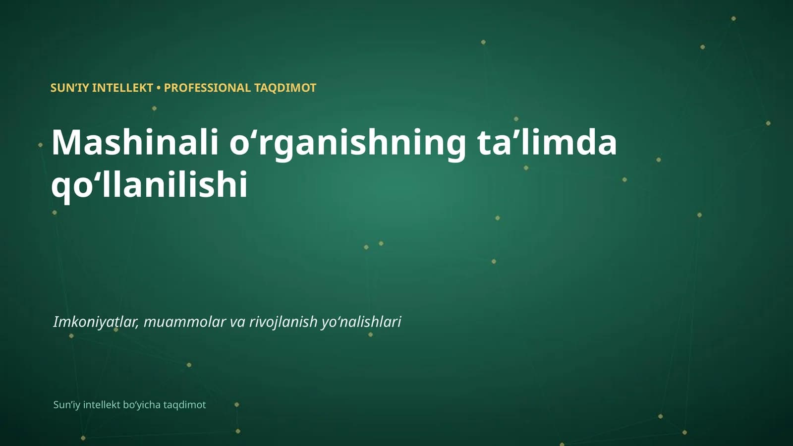SUNʼIY INTELLEKT • PROFESSIONAL TAQDIMOT