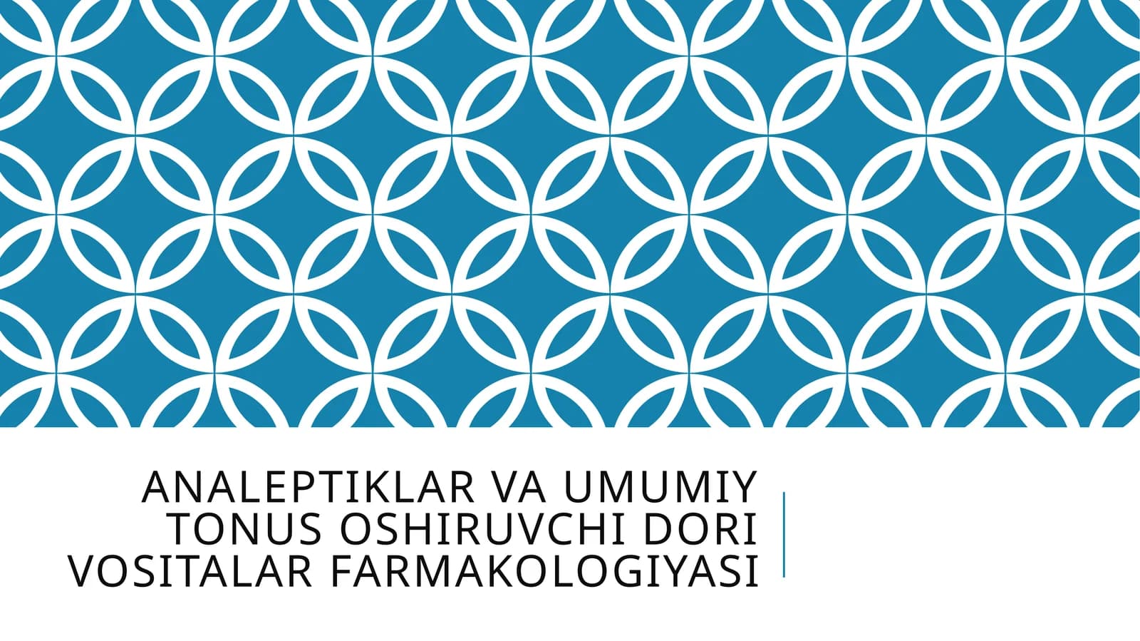 Analeptiklar va umumiy tonus oshiruvchi dori vositalar farmakologiyasi