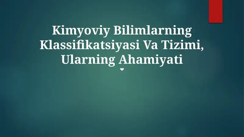 Kimyoviy Bilimlarning Klassifikatsiyasi Va Tizimi
