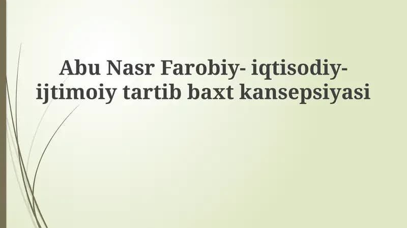 Abu Nasr Farobiy-iqtisodiy-ijtimoiy tartib baxt kansepsiyasi