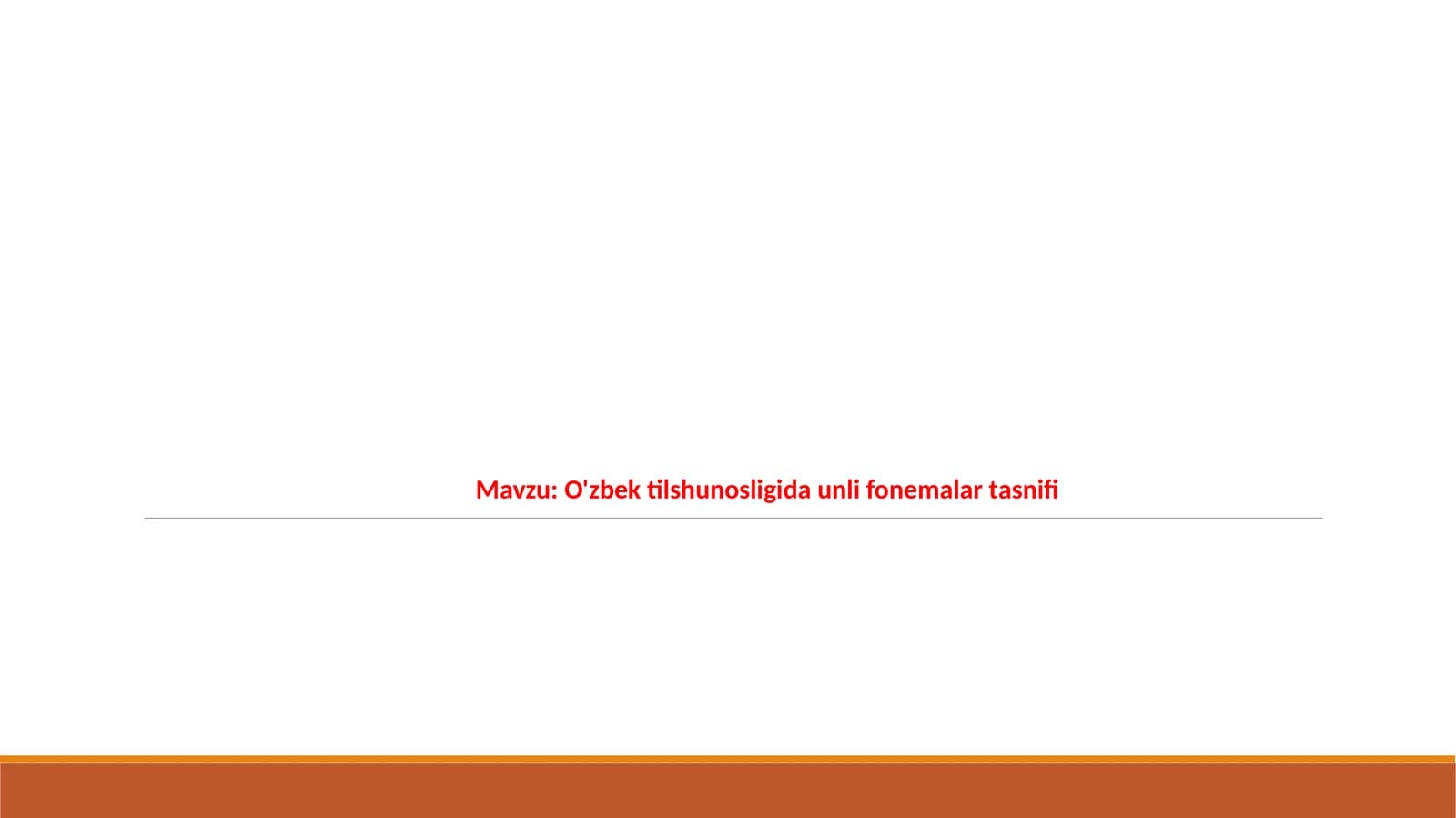 O'zbek tilshunosligida unli fonemalar tasnifi.