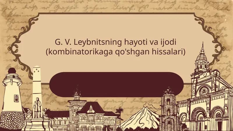 G. V. Leybnitsning hayoti va ijodi (kombinatorikaga qo'shgan hissalari)