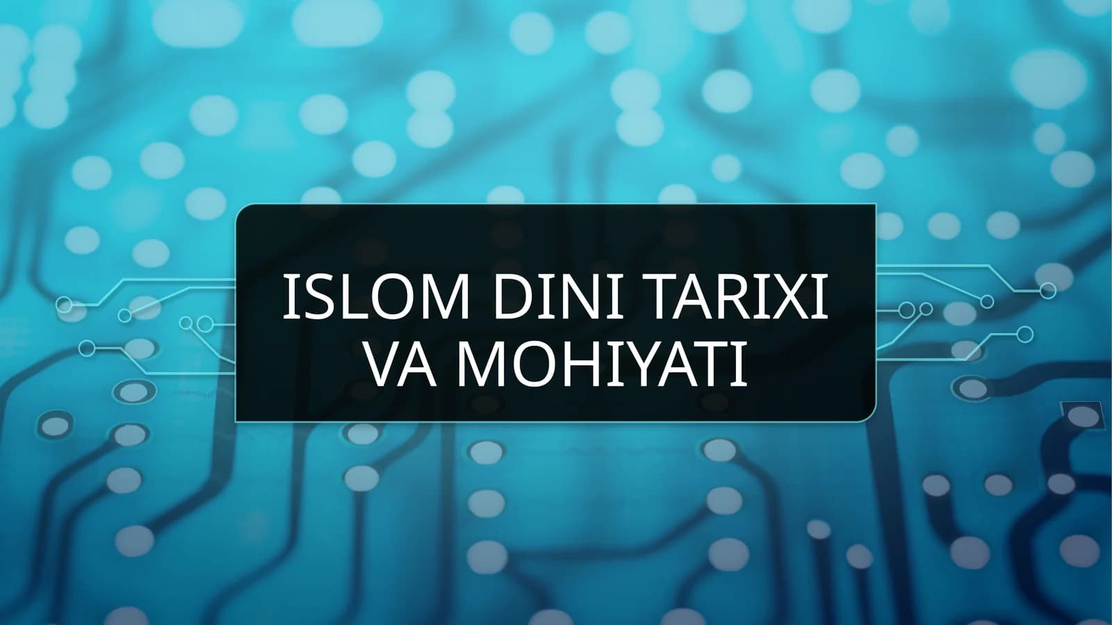 Islom dini tarixi va mohiyati