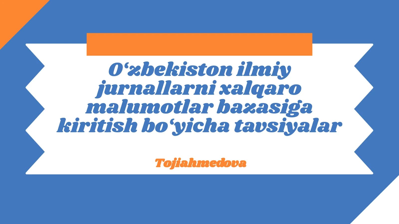 O‘zbekiston ilmiy jurnallarni xalqaro malumotlar bazasiga kiritish bo‘yicha tavsiyalar