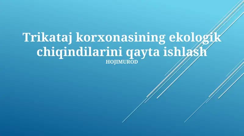 Trikataj korxonasining ekologik chiqindilarini qayta ishlash