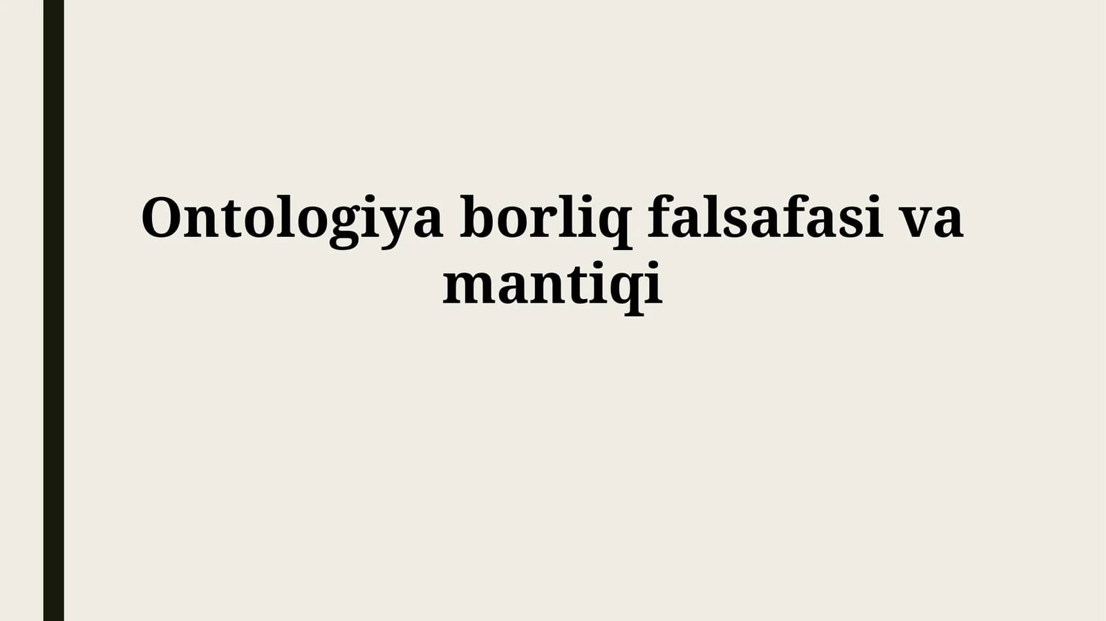 Ontologiya borliq falsafasivamantiqi