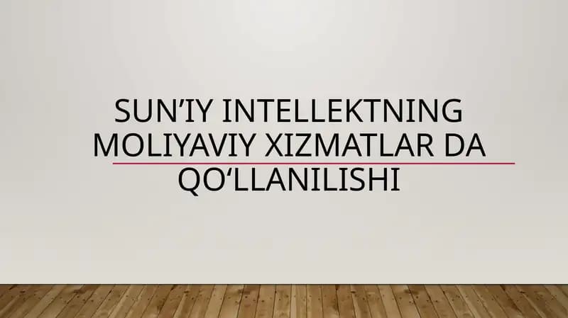 Sunʼiy intellektning moliyaviy xizmatlarda qoʻllanilishi