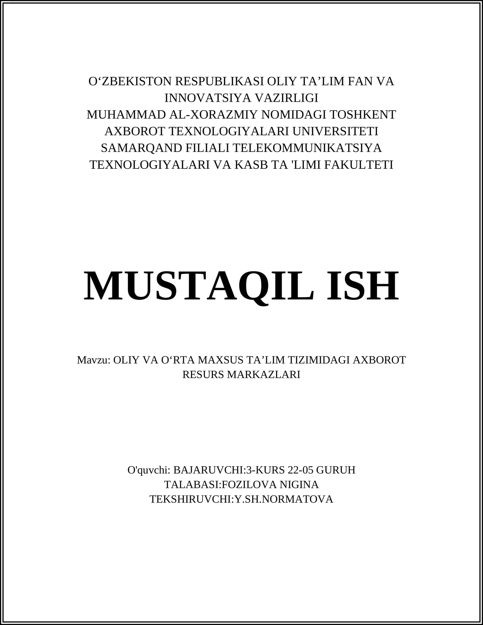 MUSTAQIL ISH Mavzu: OLIY VA OʻRTA MAXSUS TAʼLIM TIZIMIDAGI AXBOROT RESURS MARKAZLARI
