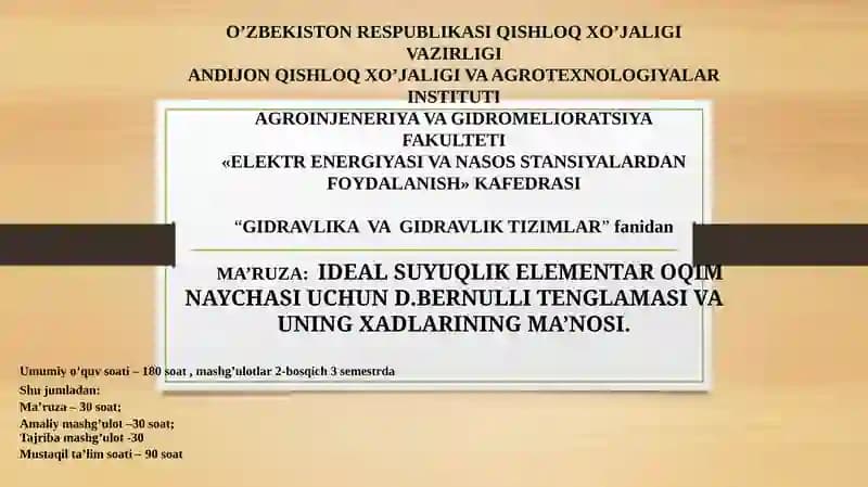 IDEAL SUYUQLIK ELEMENTAR OQIM NAYCHASIUCHUN D.BERNULLI TENGLAMASI VA UNING XADLARINING MA’NOSI