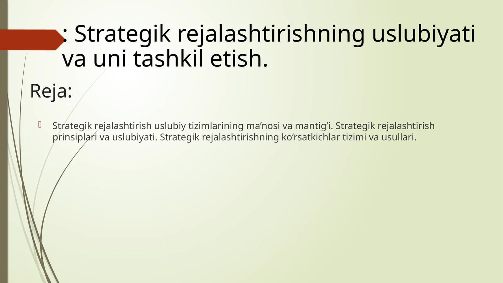Strategik rejalashtirish uslubiy tizimlarining ma’nosi va mantig’i