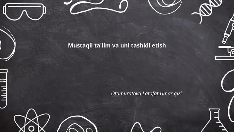 Mustaqil ta'lim va uni tashkil etish