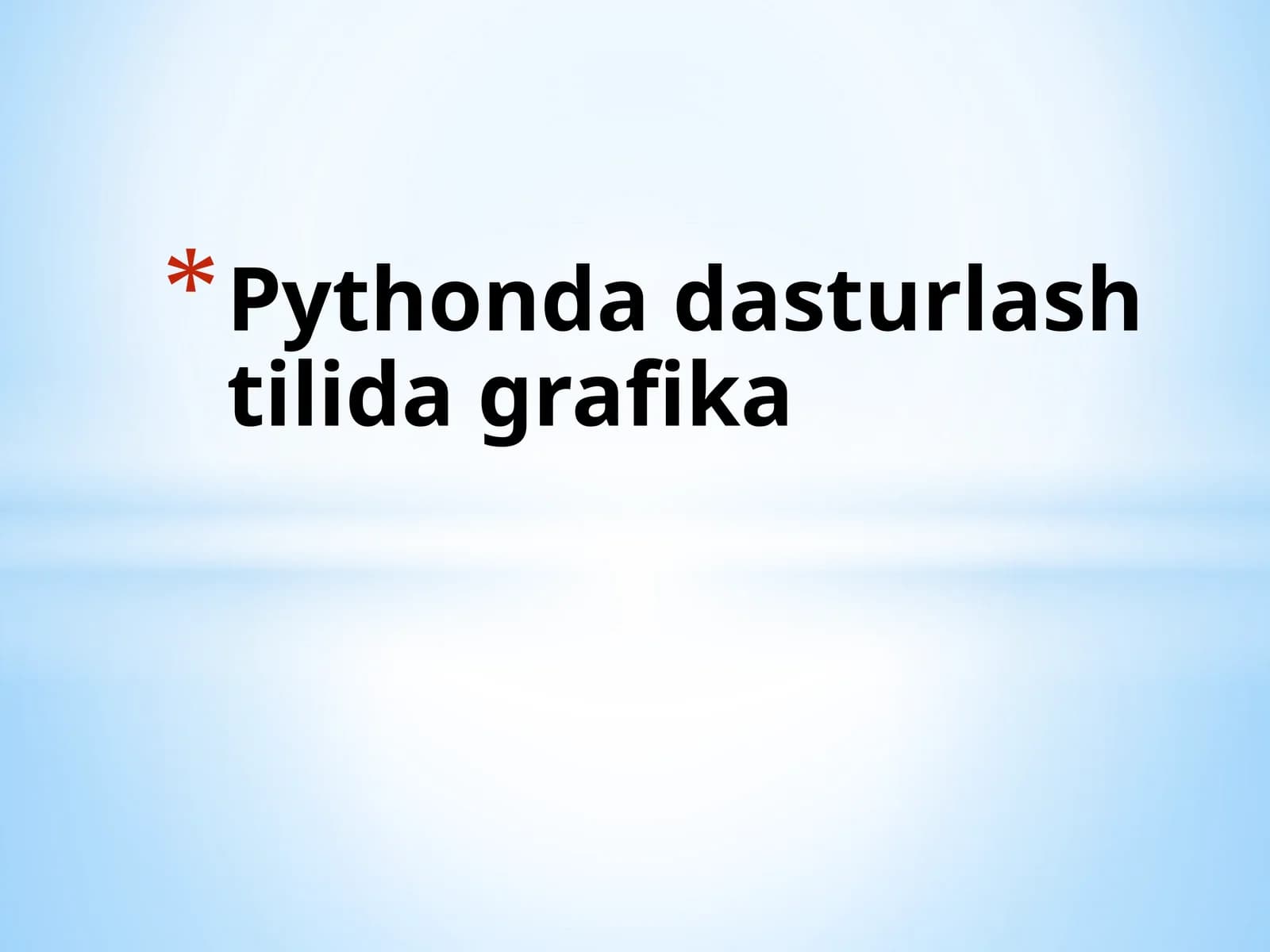 Pythonda dasturlash tilida grafika