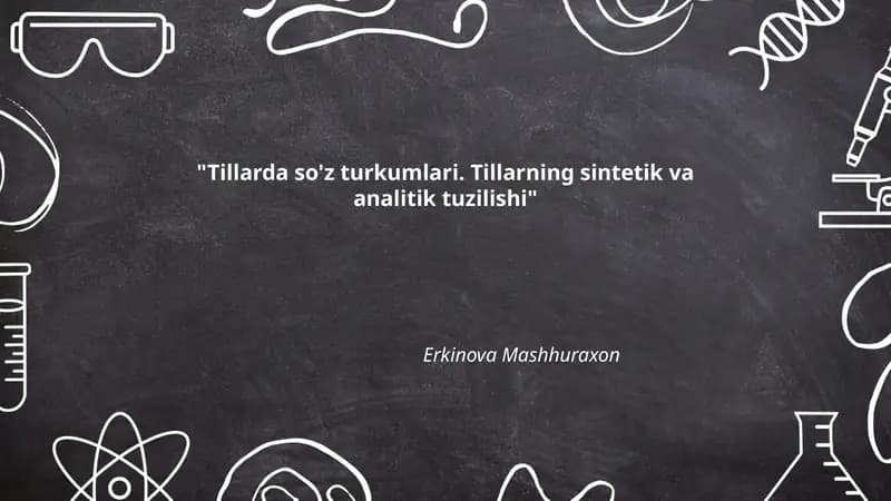 Tillarda so'z turkumlari. Tillarning sintetik va analitik tuzilishi