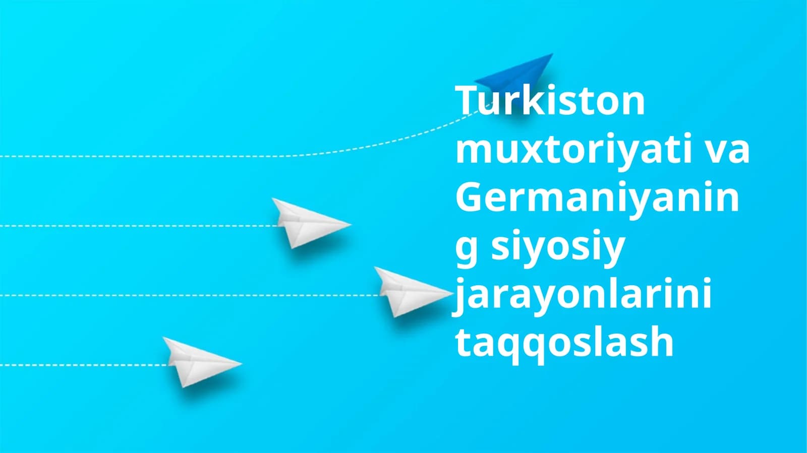Turkiston Muxtoriyati va Germaniyadagi Siyosiy Jarayonlar