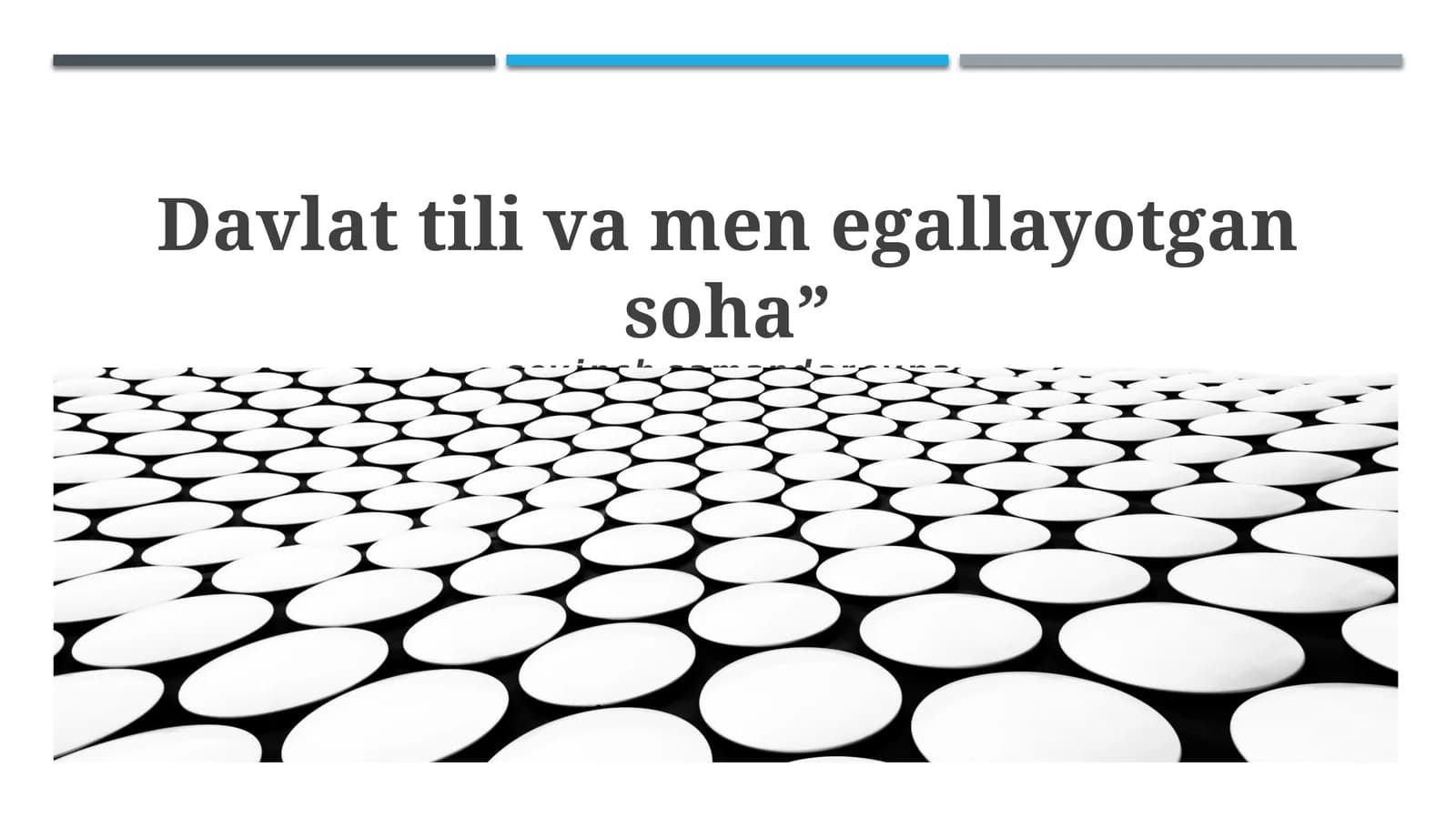 Davlat tili va men egallayotgan soha”
