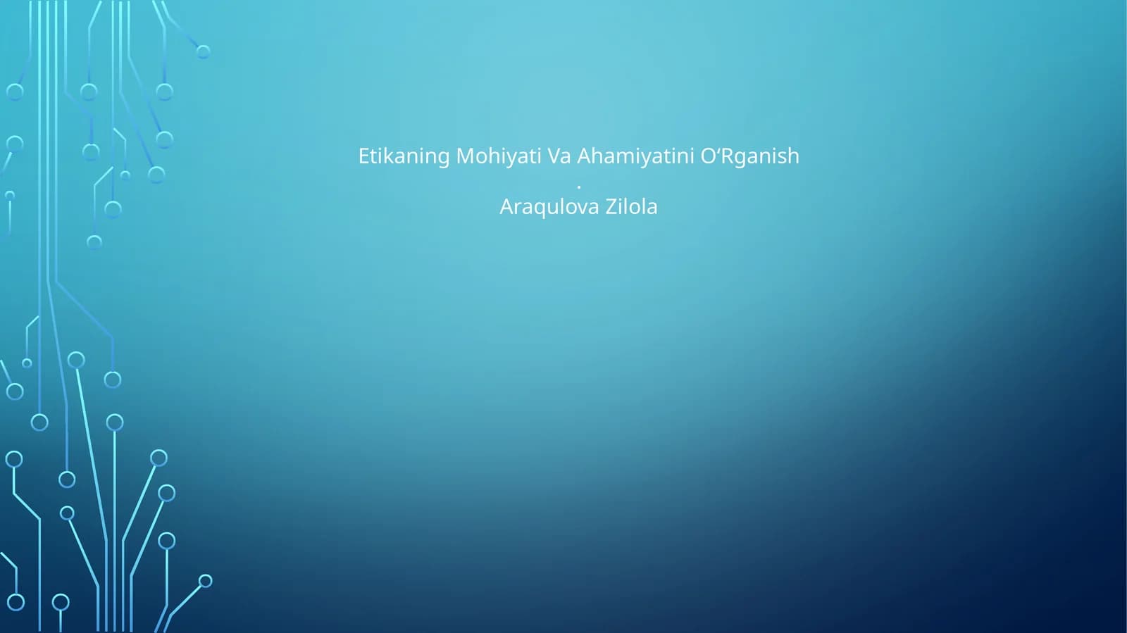 Etikaning Mohiyati Va Ahamiyatini O‘Rganish