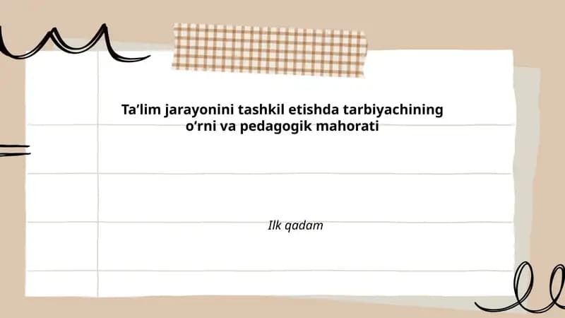 Tarbiyachining taʼlim jarayonidagi boshqaruv va tashkil etish roli
