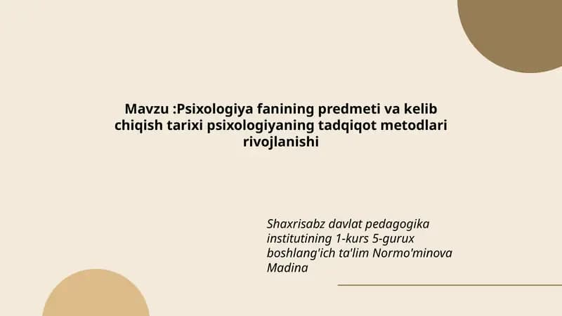 Psixologiya fanining predmeti va kelib chiqish tarixi psixologiyaning tadqiqot metodlari rivojlanishi