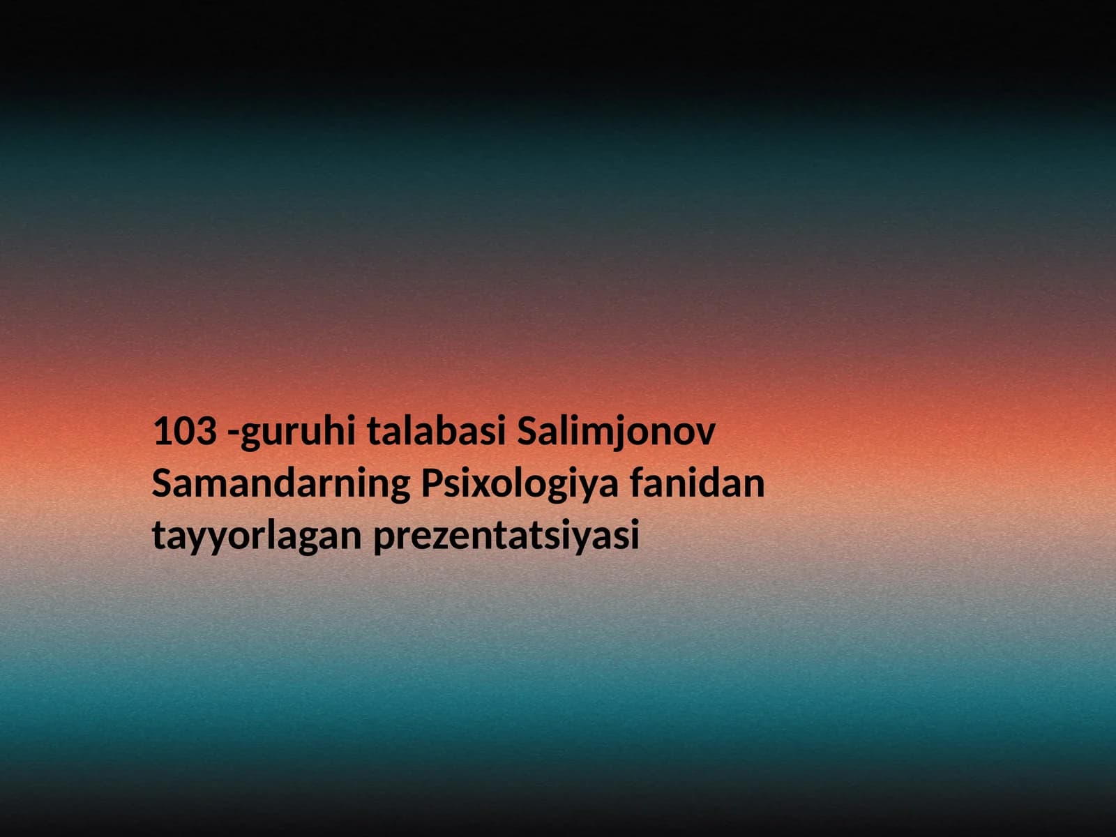 Psixologiya fanidan tayyorlangan prezentatsiyasi