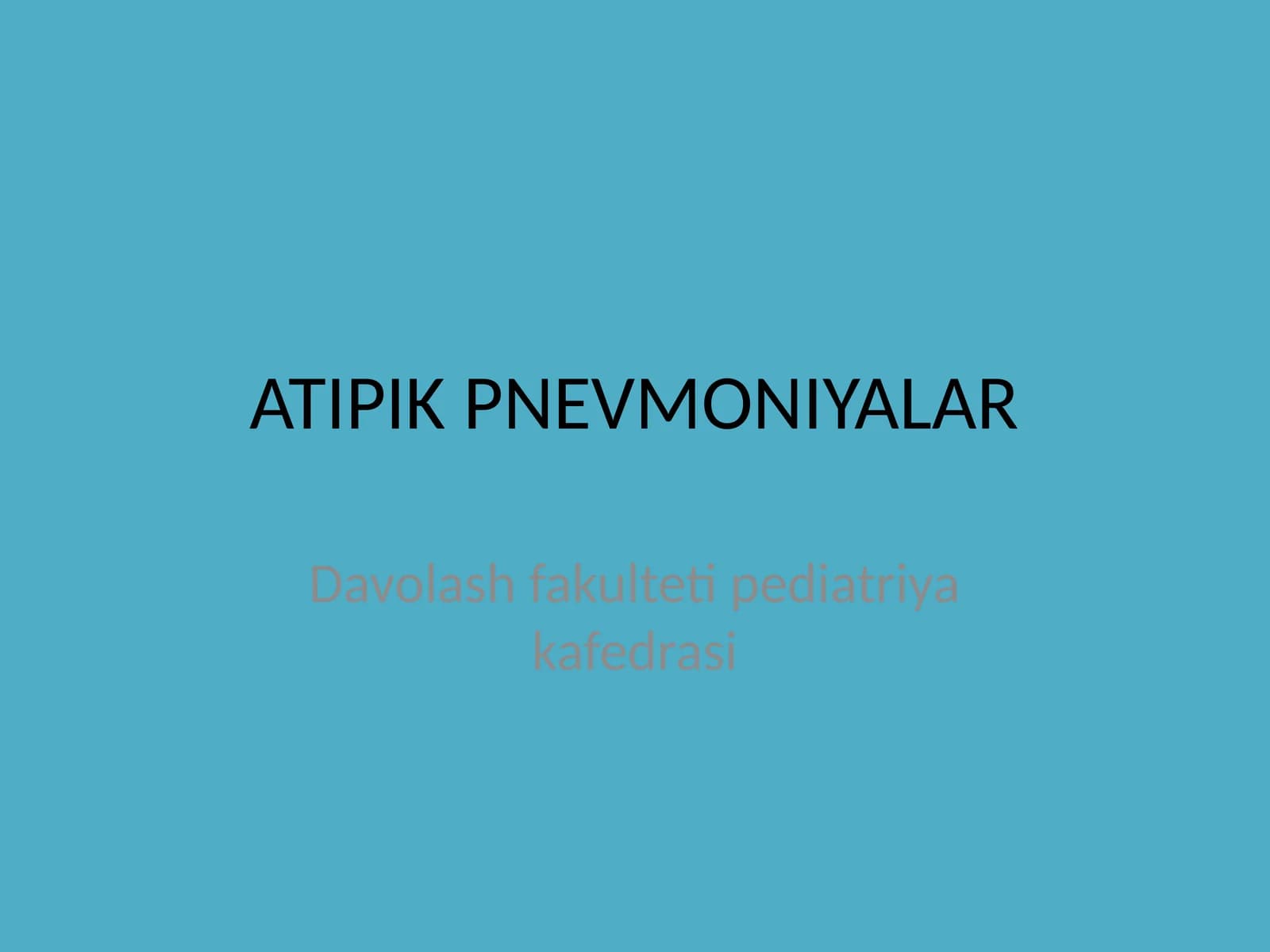 ATIPIK PNEVMONIYALAR Davolash
