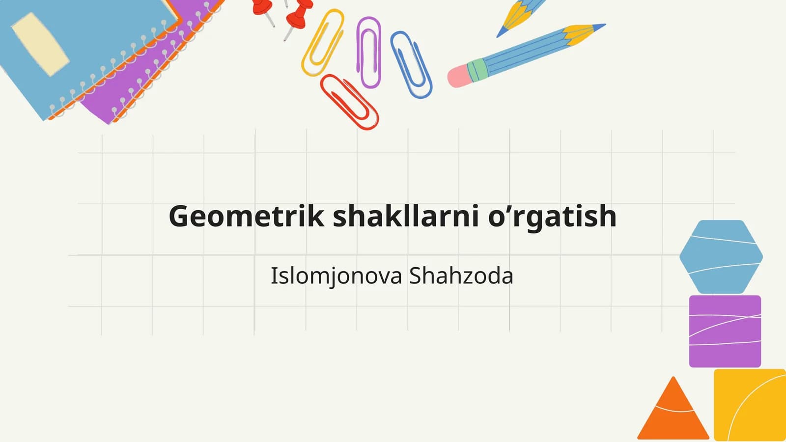 Geometrik shakllarni o’rgatish