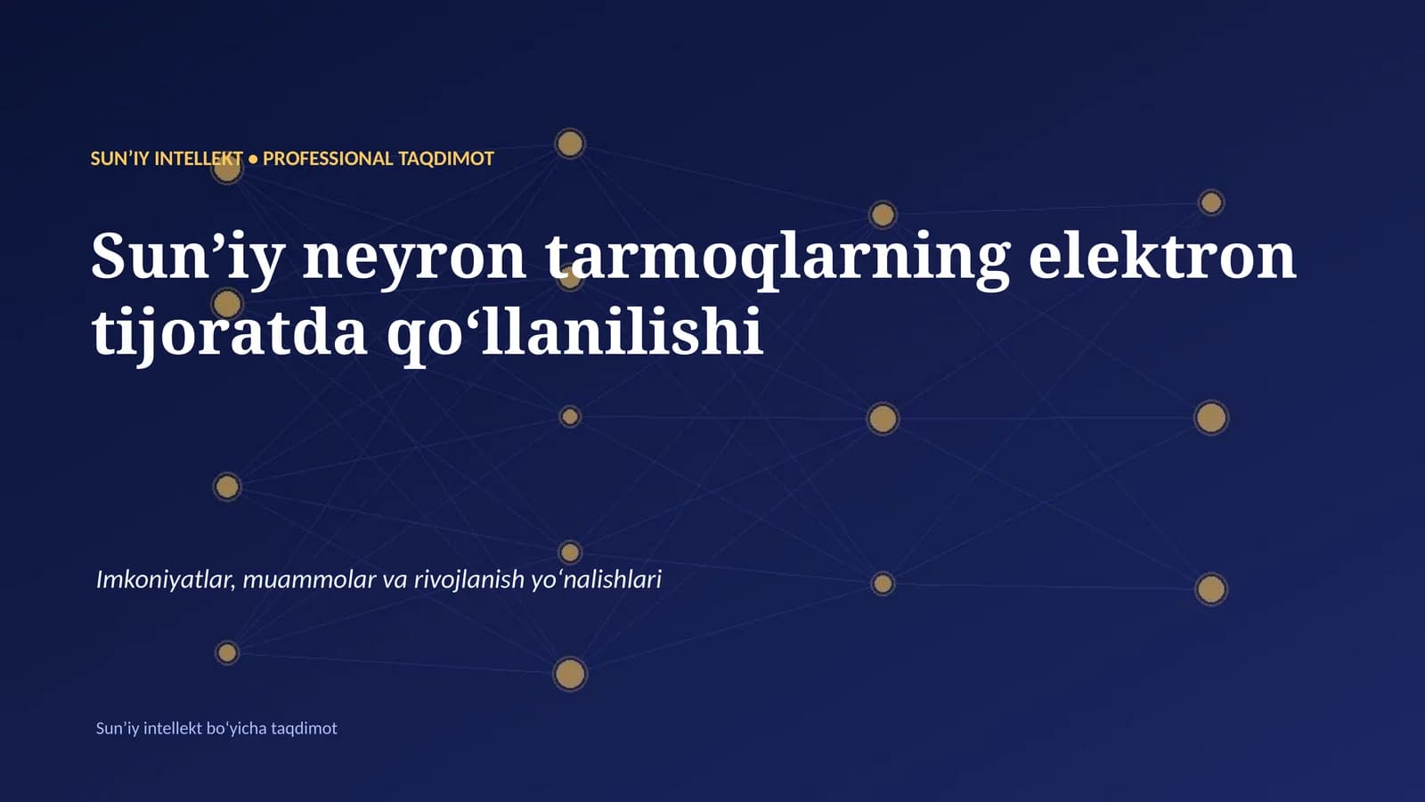 SUNʼIY INTELLEKT • PROFESSIONAL TAQDIMOT
