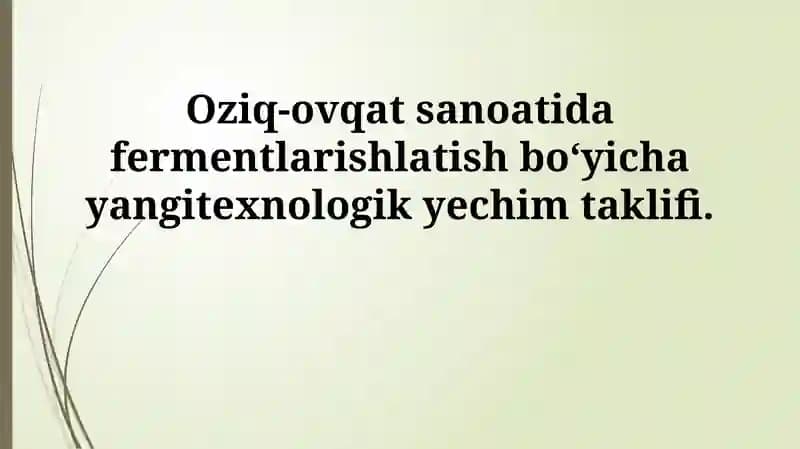 Enzimlar oziq-ovqat sanoatida yangi texnologik yechimlar