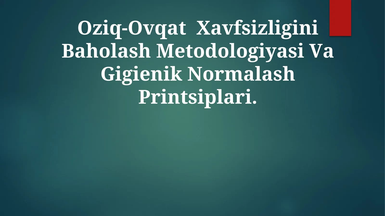 Оziq-Оvqаt Хаvfsizligini Bаhоlаsh Metodologiyasi Vа Gigienik NormalashPrintsiplari