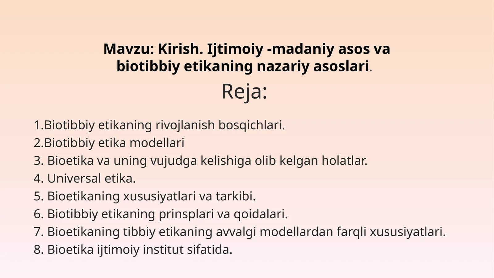 Kirish.Ijtimoiy -madaniy asos va biotibbiy etikaning nazariy asoslari