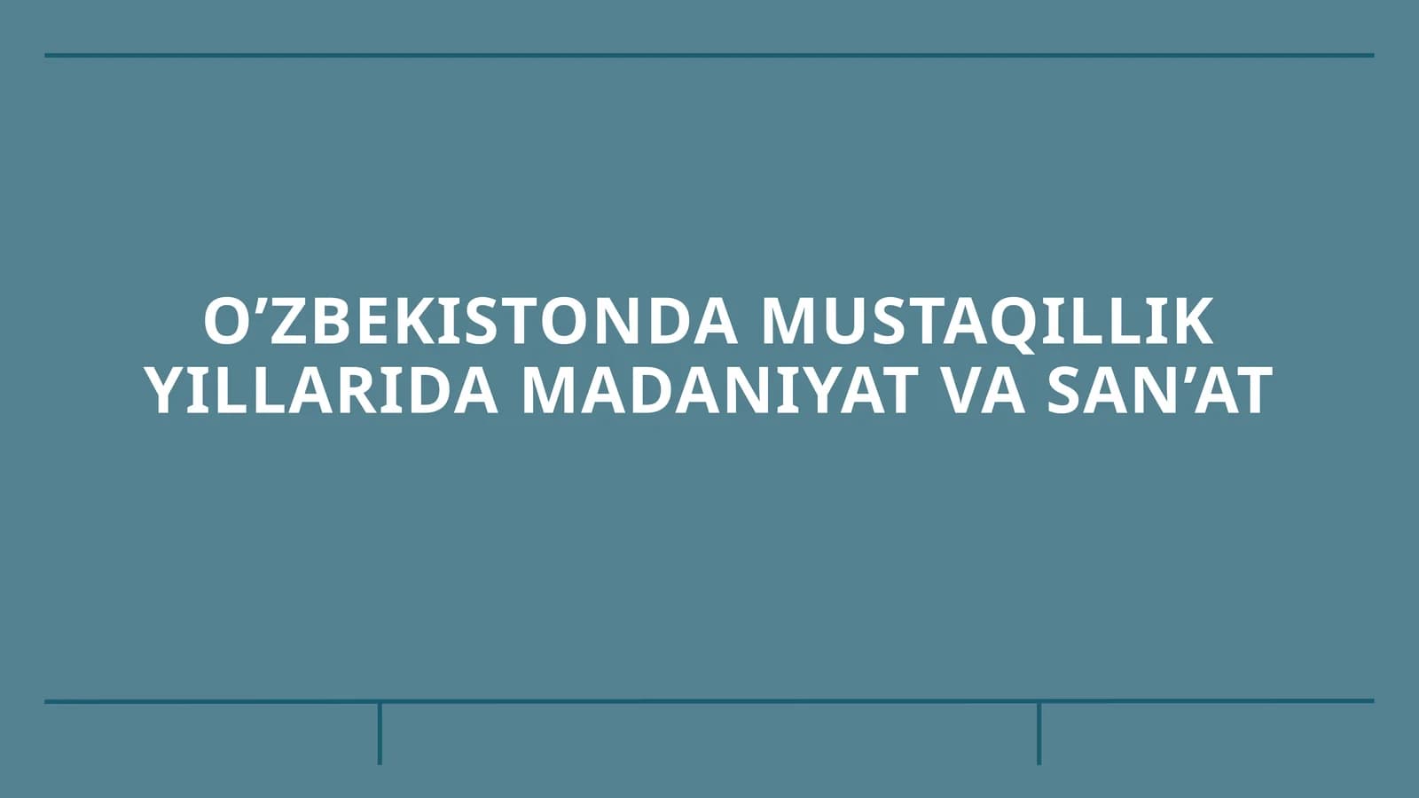 O’zbekistonda mustaqillik yillarida madaniyat va san’at