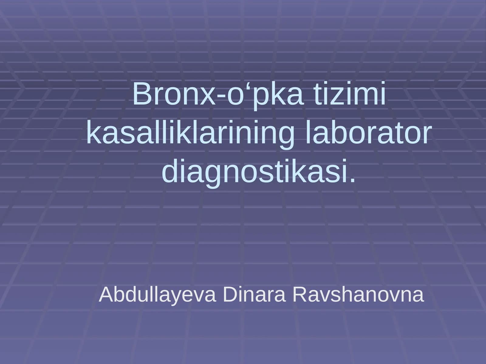 Bronx-o‘pka tizimi kasalliklarininglaboratordiagnostikasi