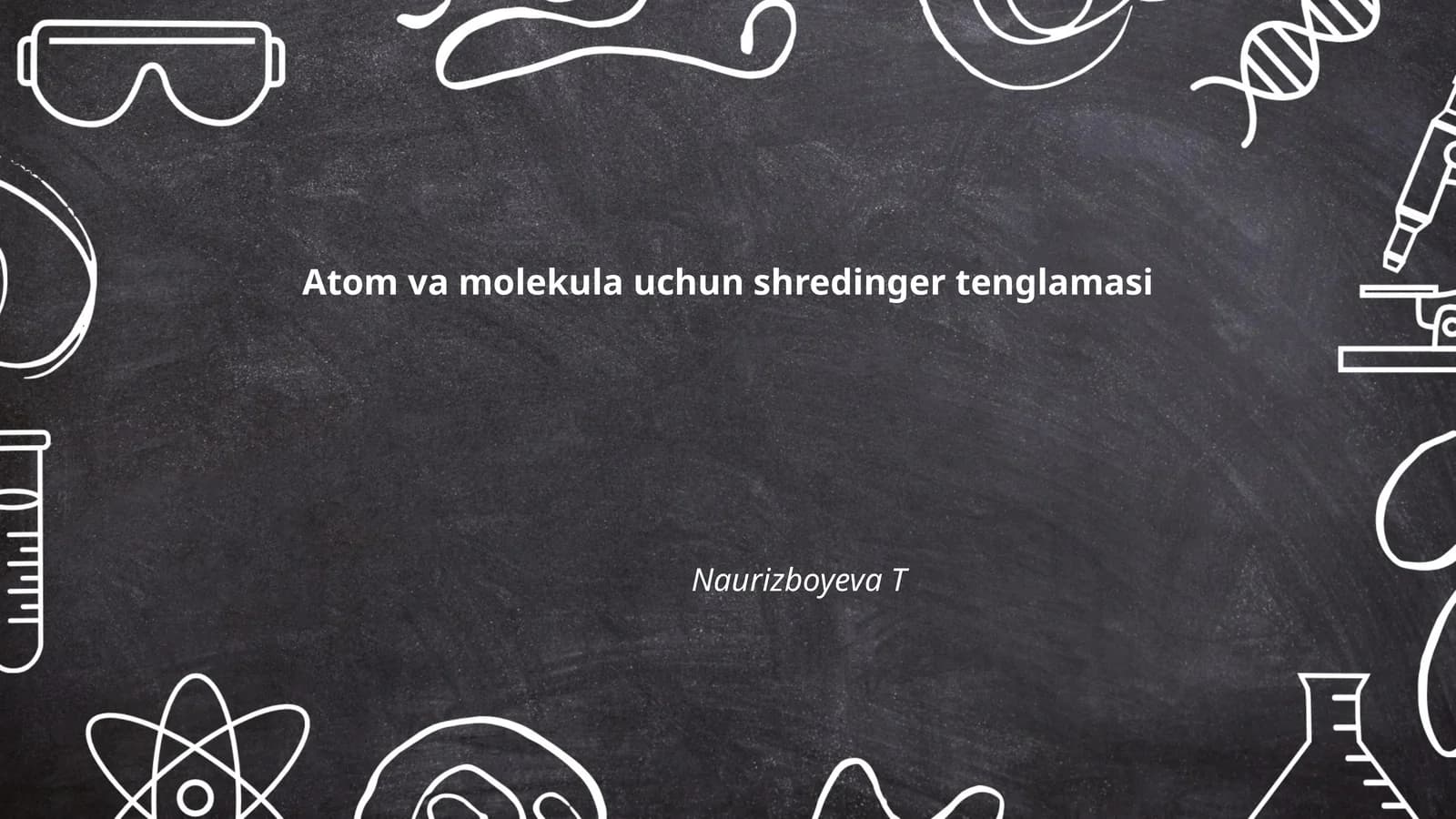 Atom va molekula uchun Shredinger tenglamasi