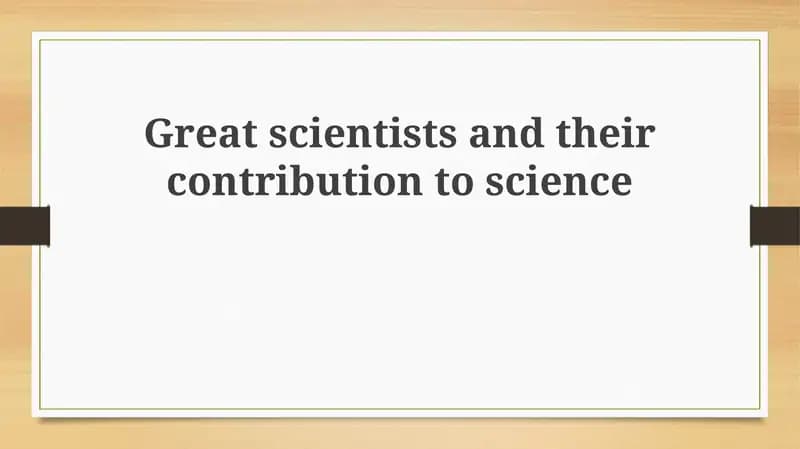Great scientists and their contribution to science