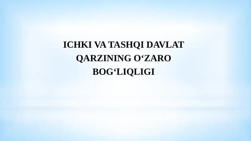 ICHKI VA TASHQI DAVLAT QARZININGOʻZAROBOGʻLIQLIGI