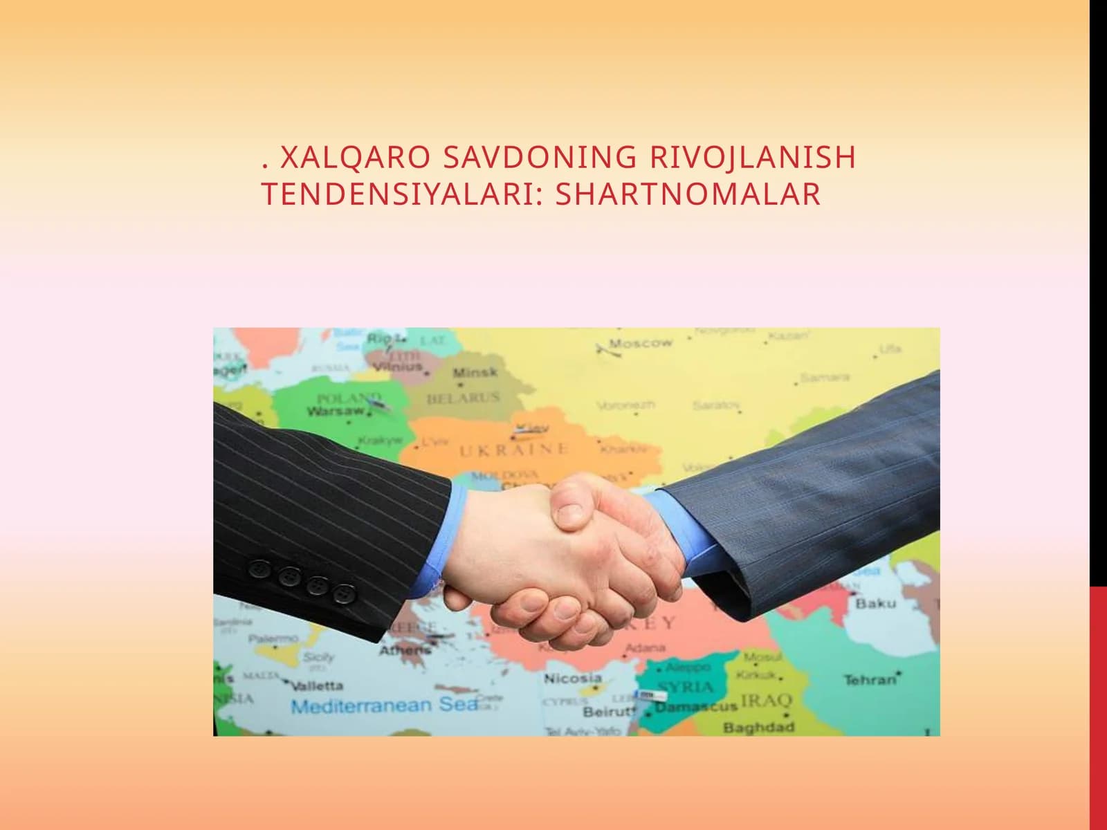 XALQARO SAVDONING RIVOJLANISH TENDENSIYALARI: SHARTNOMALAR