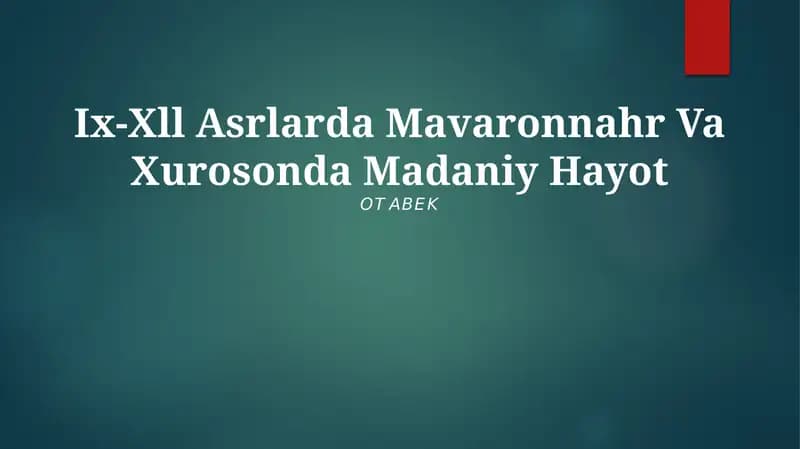 Ix-Xll Asrlarda Mavaronnahr Va Xurosonda Madaniy Hayot
