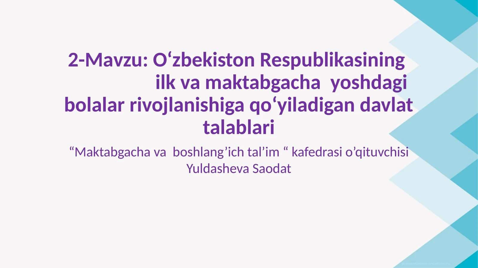 O‘zbekiston Respublikasiningilkvamaktabgachayoshdagi bolalar rivojlanishiga qo‘yiladigan davlat talablari