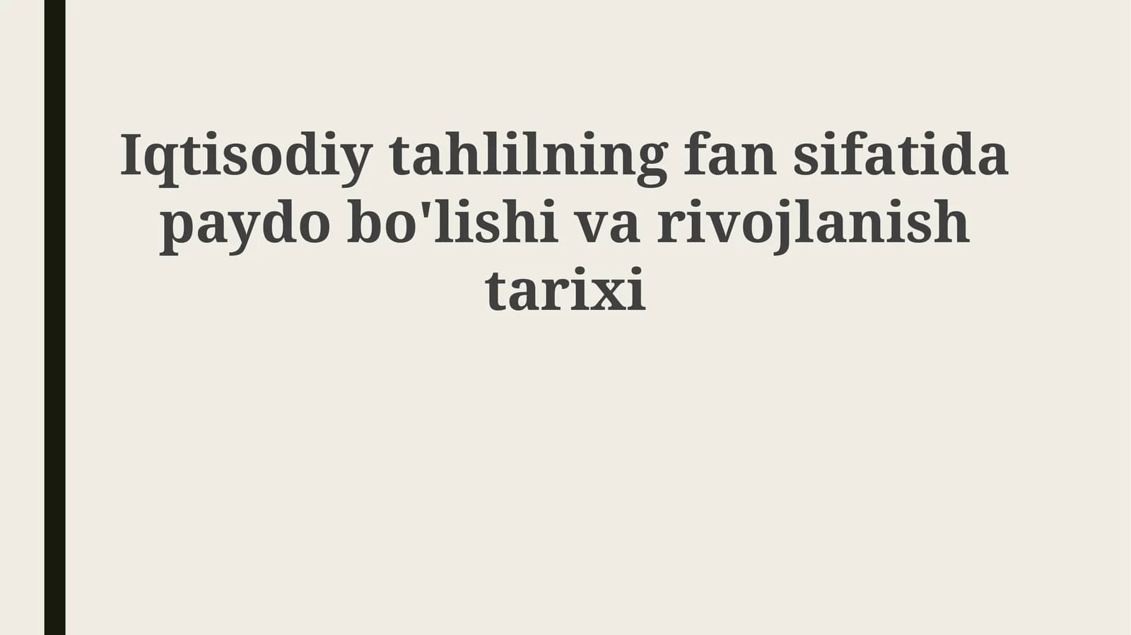 Iqtisodiy tahlilning fan sifatida paydo boʻlishi va rivojlanishi tarixi