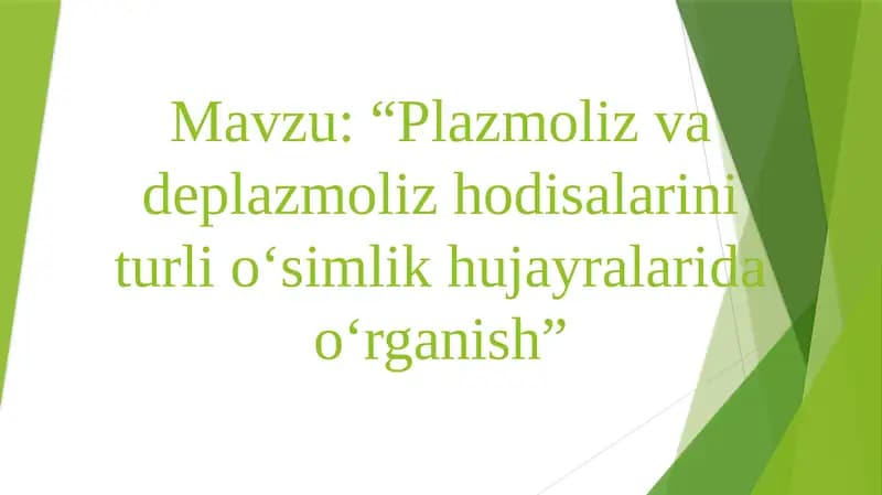 Plazmoliz va deplazmoliz hodisalarini turli o‘simlik hujayralarida o‘rganish