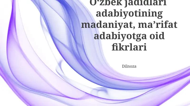 Oʻzbek jadidlari adabiyotining madaniyat, maʼrifat adabiyotga oid fikrlari