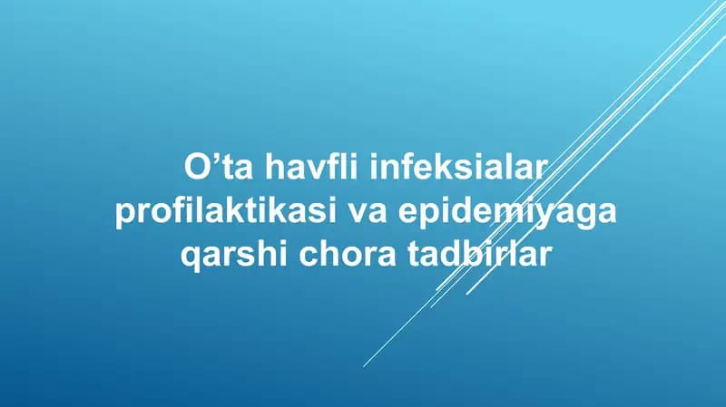 O’ta havfli infeksialar profilaktikasi va epidemiyaga qarshi chora tadbirlar