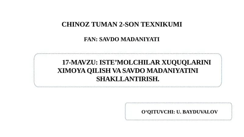 ISTE’MOLCHILAR XUQUQLARINI XIMOYA QILISH VA SAVDO MADANIYATINI SHAKLLANTIRISH