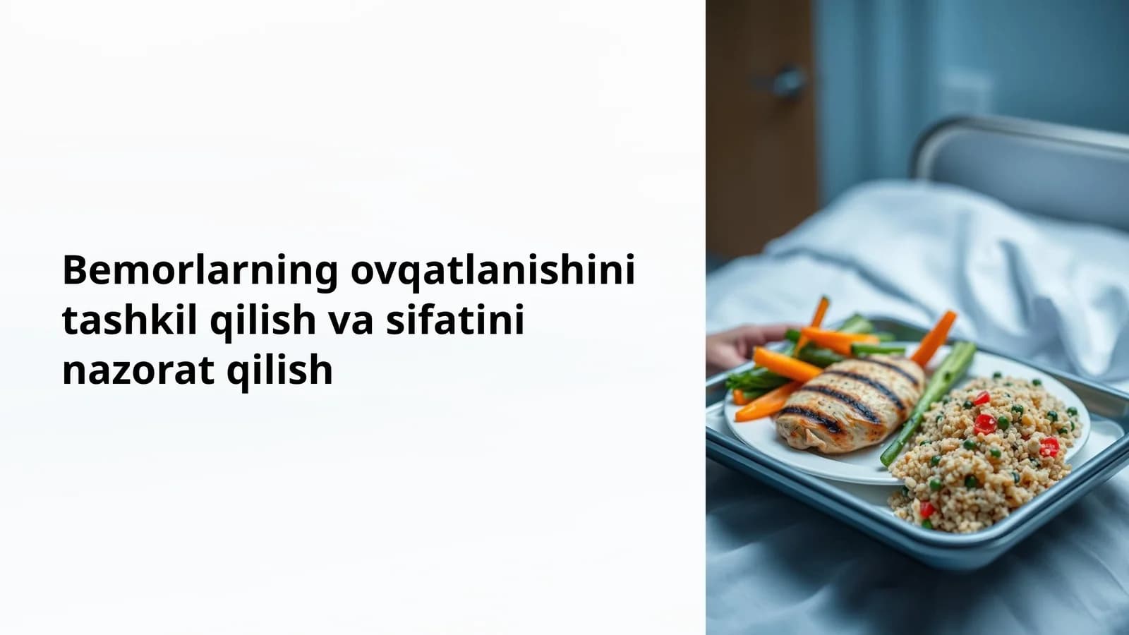 Bemorlarning ovqatlanishini tashkil qilish va sifatini nazorat qilish