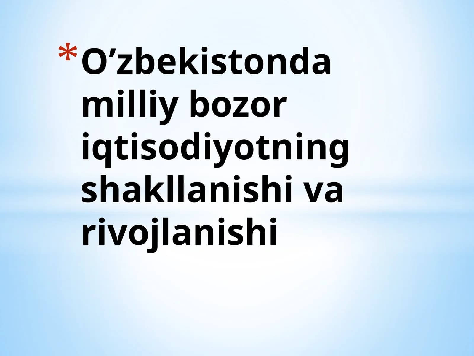 Milliy iqtisodiyot-ijtimoiy iqtisodiyotning shakllanishi va rivojlanishi