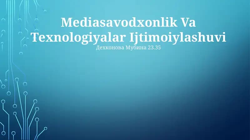 Mediasavodxonlik Va Texnologiyalar Ijtimoiylashuvi