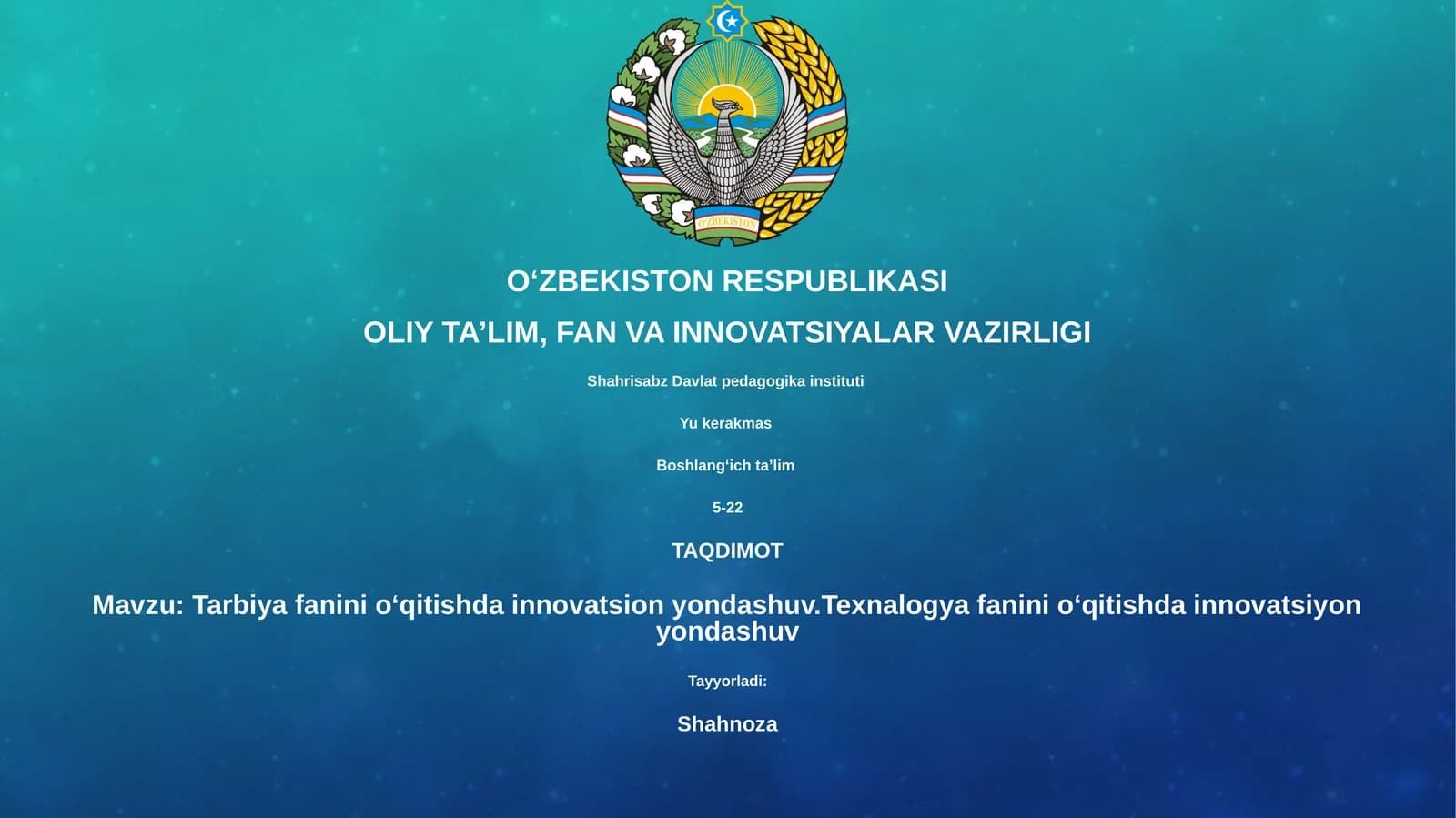 Tarbiya fanini oʻqitishda innovatsion yondashuv.Texnalogya fanini oʻqitishda innovatsiyon yondashuv.