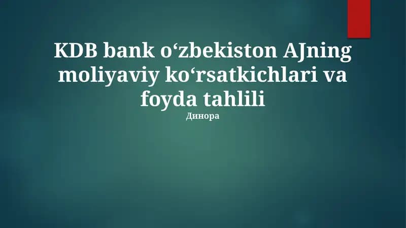 KDB bank o‘zbekiston AJning moliyaviy ko‘rsatkichlari va foyda tahlili