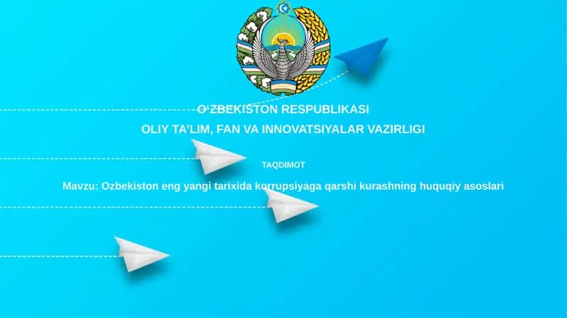 Ozbekiston eng yaxshi tarixida korrupsiyaga qarshi kurashning huquqiy asoslari